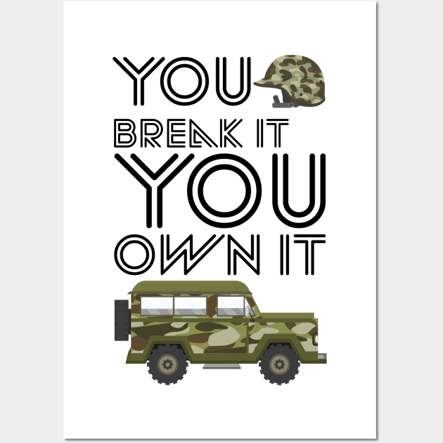 YOU BREAK IT YOU OWN IT Wall Art by slawers